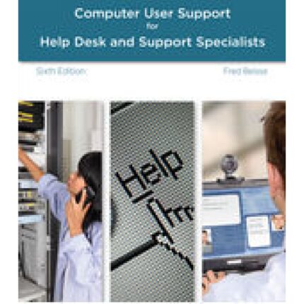 A Guide To Computer User Support For Help Desk And Support Specialists 6th Edition By Fred Beisse – Test Bank