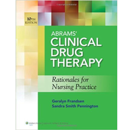 Abrams Clinical Drug Therapy Rationales For Nursing Practice By Geralyn Frandsen Test Bank 1