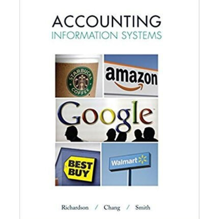 Accounting Information System 1st Edition By Vernon Richardson – Test Bank