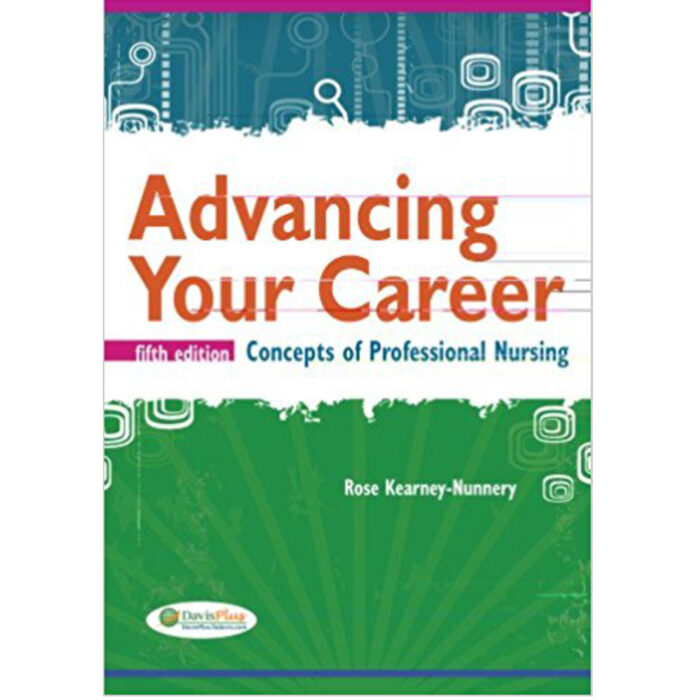 Advancing Your Career Concepts In Professional Nursing 5th Edition By Rose Nunnery Test Bank