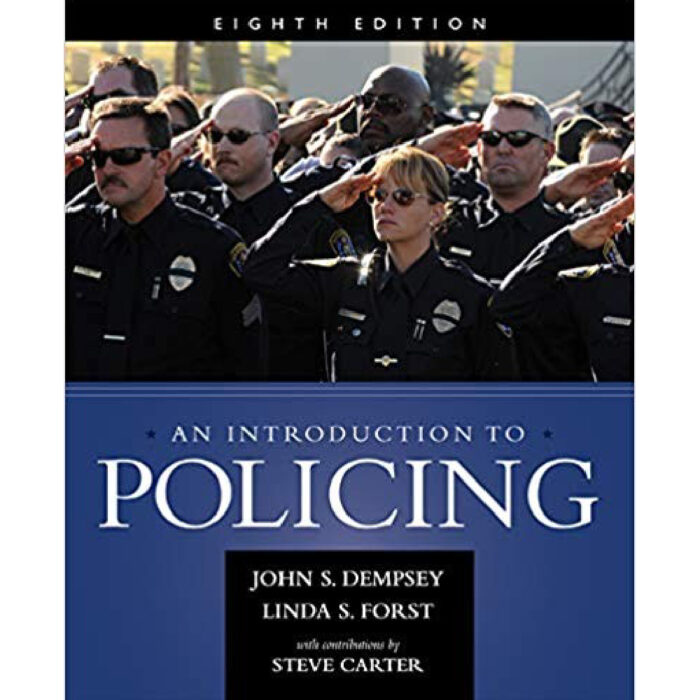 An Introduction To Policing 8th Edition By John S. Dempsey – Test Bank