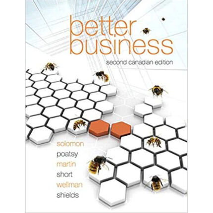 Better Business Canadian 2nd Edition By Solomon – Test Bank