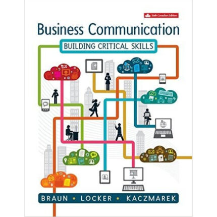 Business Communication Building Critical Skills 6th Canadian Edition By Locker – Test Bank