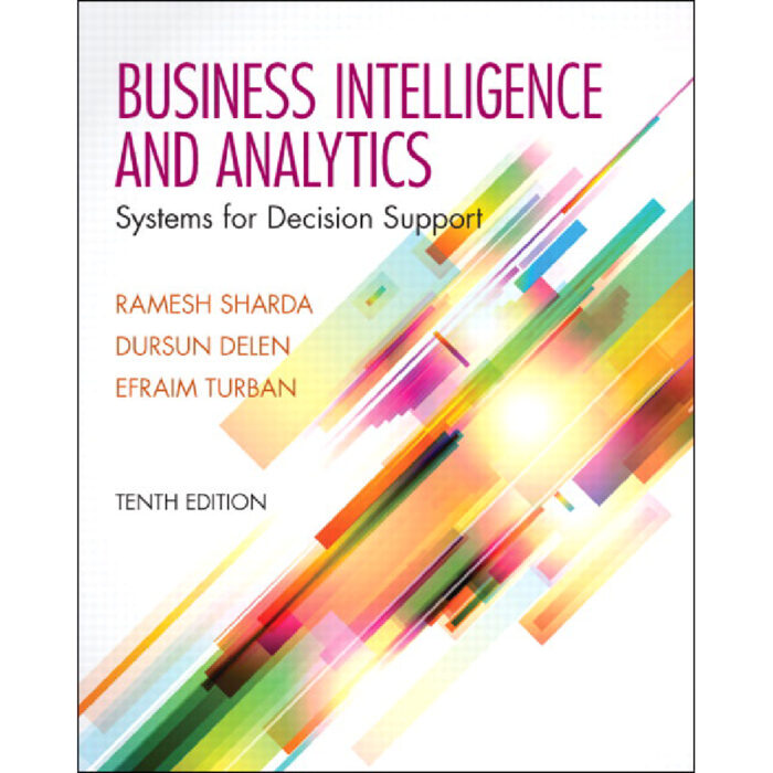 Business Intelligence And Analytics System For Decision Support 10th Edition By Sharda – Test Bank 1