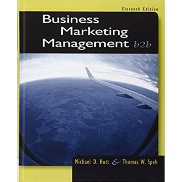 Business Marketing Management B2B 11th Edition By Michael D. Hutt – Test Bank