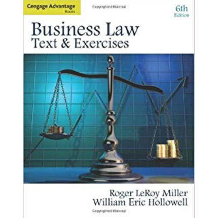 Cengage Advantage Books Business Law Text And Exercises 6th Edition By Miller – Test Bank 1