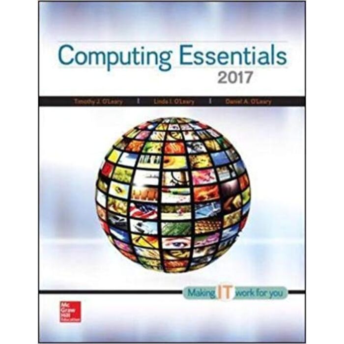 Computing Essentials 2017 26th Edition By Oleary – Test Bank