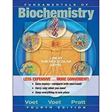 Fundamentals Of Biochemistry Life At The Molecular Level 4th Edition By Donald Voet – Test Bank