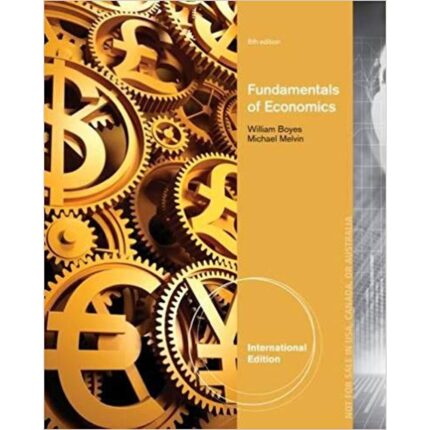 Fundamentals Of Economics International 6th Edition By Melvin Boyes – Test Bank
