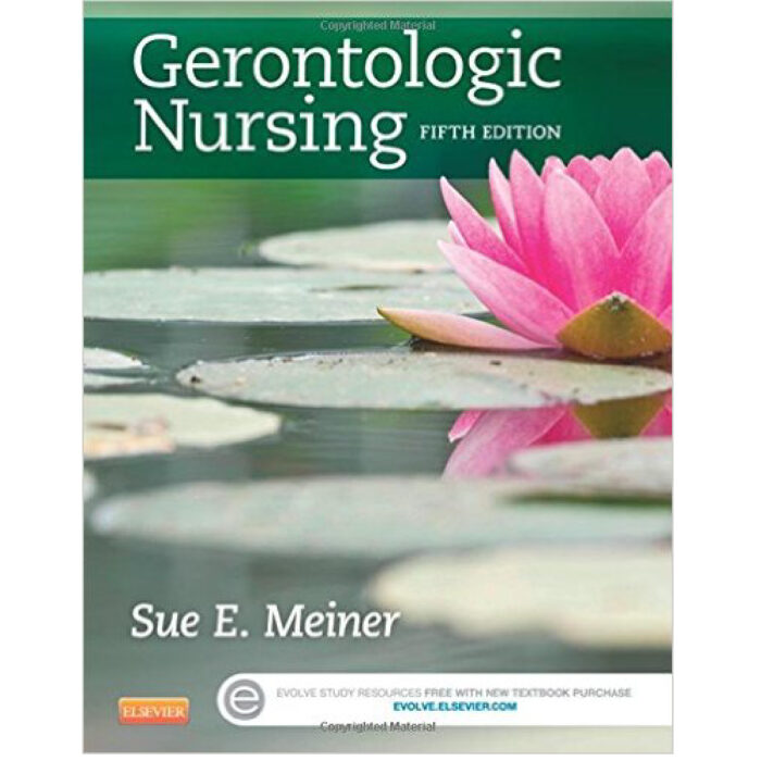 Gerontologic Nursing 5th Edition By Sue E. Meiner – Test Bank