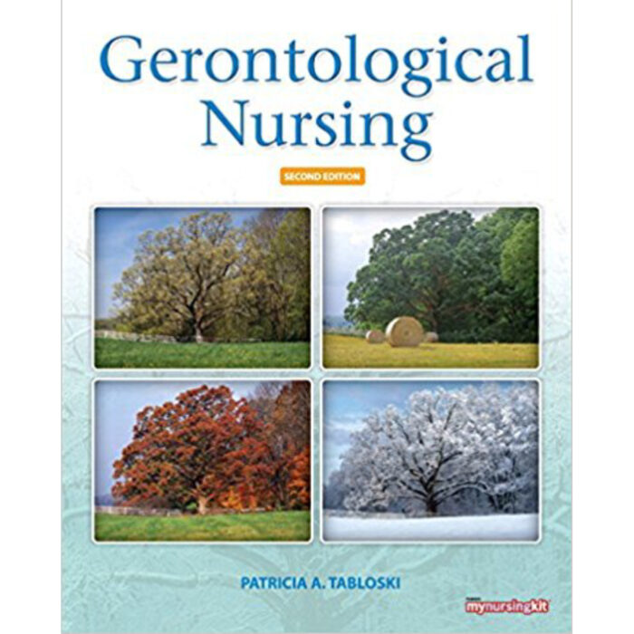 Gerontological Nursing The Essential Guide To Clinical Practice 2nd Edition By Patricia A. – Test Bank