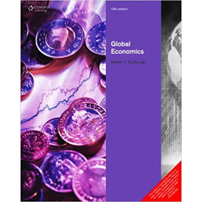 Global Economics International Edition 13th Edition By Robert J. Carbaugh – Test Bank 1
