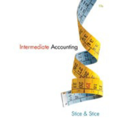 Intermediate Accounting 19e Earl K Stice James D Stice – Test Bank