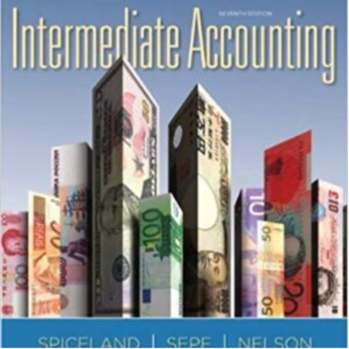 Intermediate Accounting Volume 1 7th Edition By Spiceland – Test Bank