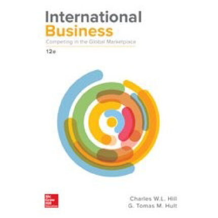 International Business Charles Hill 12th Edition Test Bank