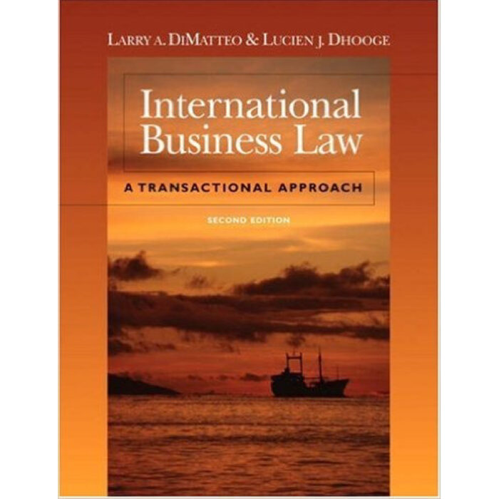 International Business Law A Transactional Approach 2nd Edition By Larry A. – Test Bank