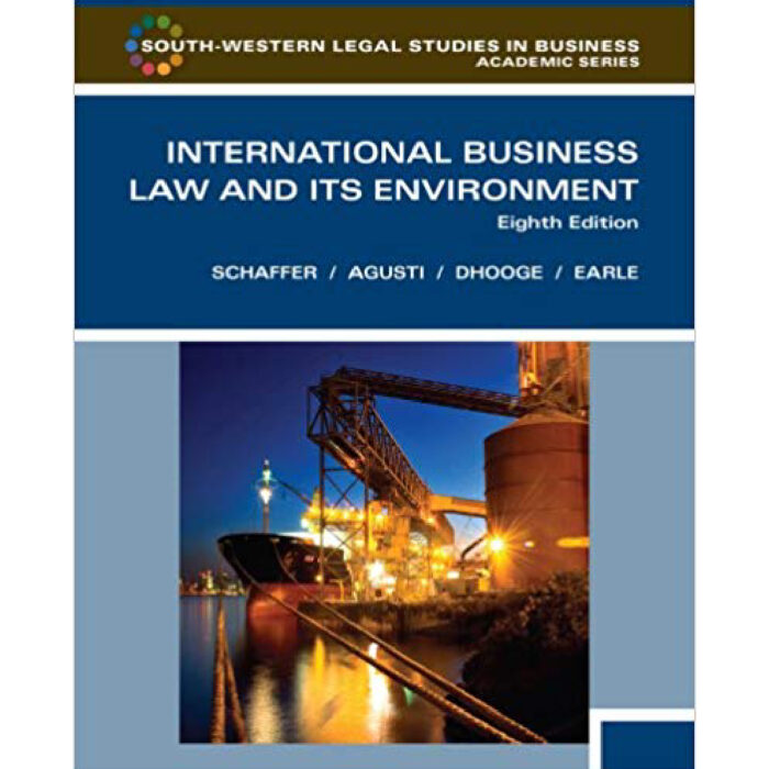 International Business Law And Its Environment 8th Edition By Richard Schaffer – Test Bank