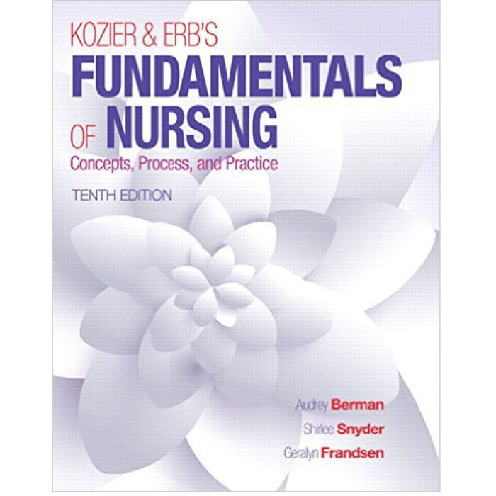 Kozier And Erbs Fundamentals Of Nursing 10th Edition By Berman Snyder – Test Bank