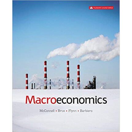 Macroeconomics 14th Canadian Edition By MCCONNELL ET AL – Test Bank