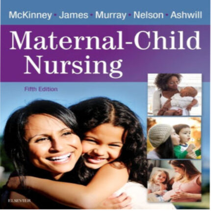 Maternal Child Nursing 5th Edition By Mckinney – Test Bank