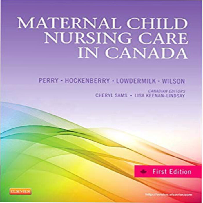 Maternal Child Nursing Care In Canada 1st Edition By Perry Hockenberry Wilson – Test Bank