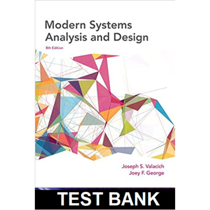 Modern Systems Analysis And Design 8th Edition By Valacich – Test Bank