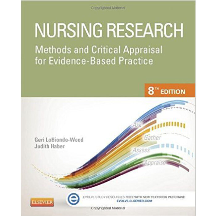 Nursing Research Methods And Critical Appraisal For Evidence Based Practice 8th Edition By Geri LoBiondo – Test Bank