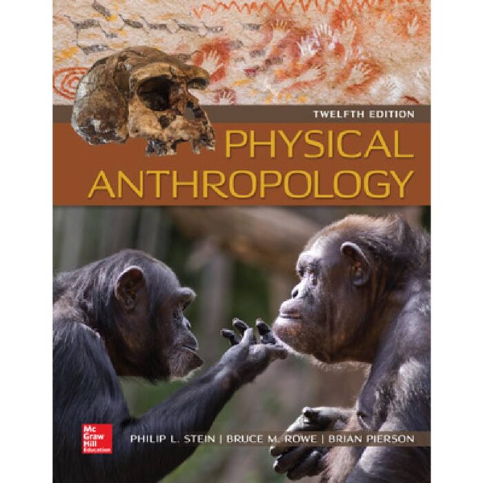 Physical Anthropology 12th Edition By Philip Stein – Test Bank