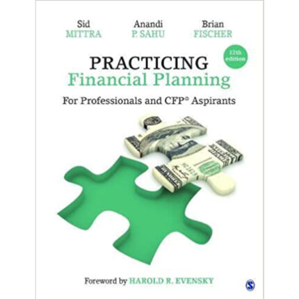 Practicing Financial Planning For Professionals And Cfp Aspirants 12th Edition By Sid Mittra – Test Bank