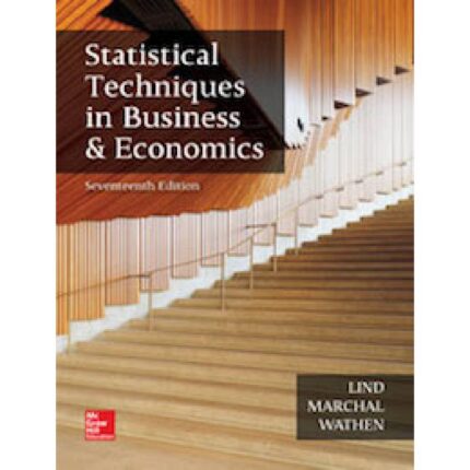 Statistical Techniques In Business And Economics 17th Edition By Douglas Lind – Test Bank
