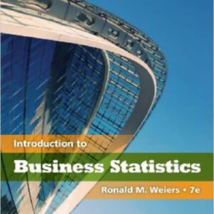 Test Bank Introduction to Business Statistics 7th Edition Ronald Weiers