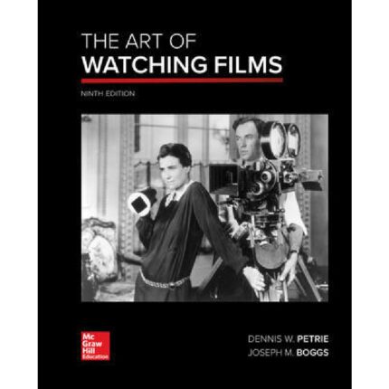 The Art Of Watching Films 9th Edition By Dennis Petrie – Test Bank