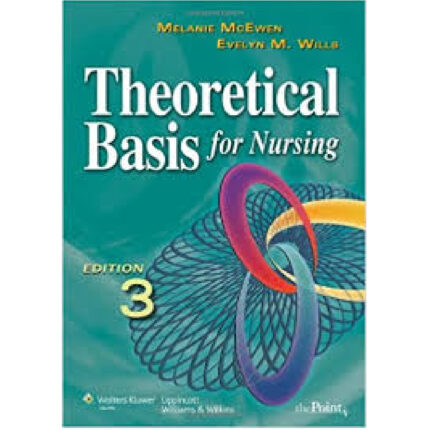 Theoretical Basis For Nursing 3rd Edition By McEwen – Test Bank
