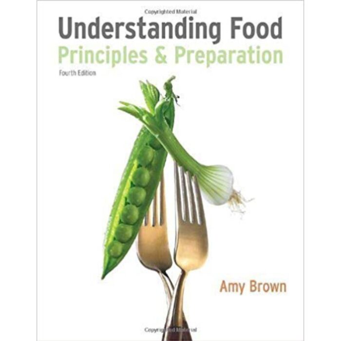 Understanding Food Principles And Preparation 4th Edition By Brown – Test Bank