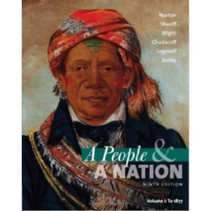 A People And A Nation A History Of The United States To 1877 9th Edition By Mary – Test Bank