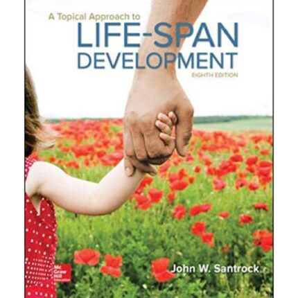 A Topical Approach To Lifespan Development 8th Edition By Santrock – Test Bank