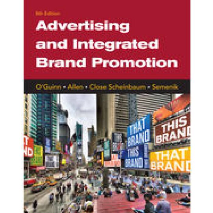 Advertising And Integrated Brand Promotion 8th Edition By Thomas OGuinn – Test Bank