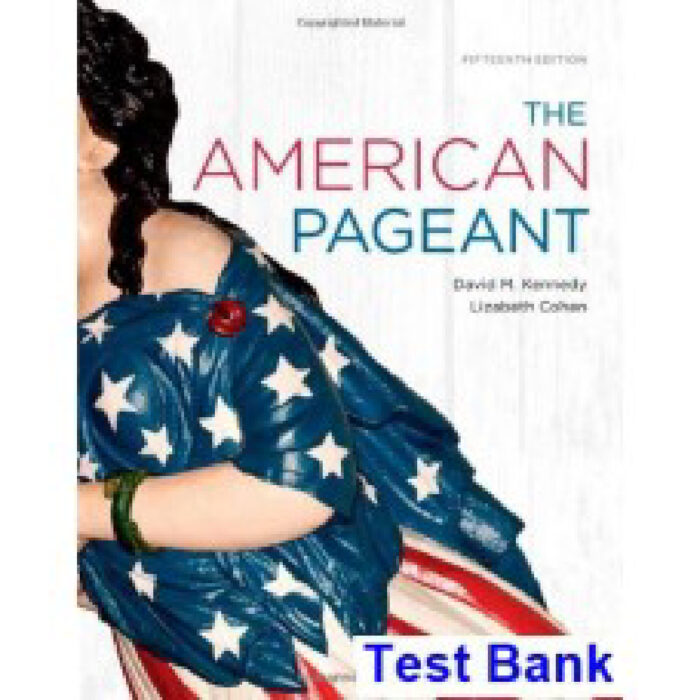 American Pageant 15th Edition By Kennedy – Test Bank