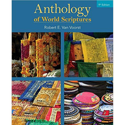 Anthology Of World Scriptures 9th Edition By Robert – Test Bank