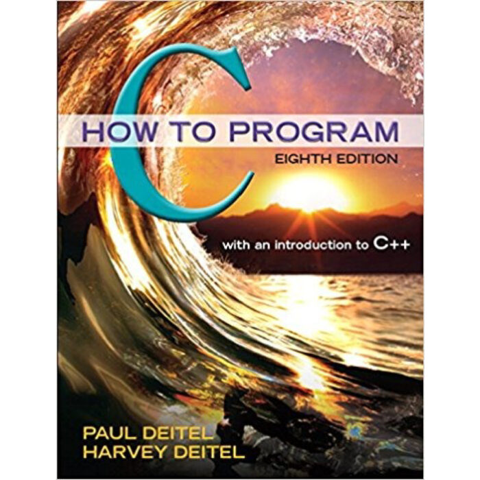 C How To Program 8th Edition By Deitel Deitel – Test Bank
