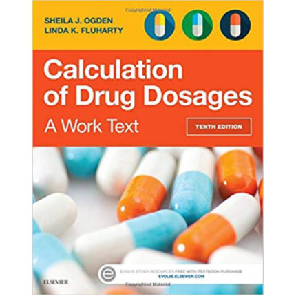Calculation Of Drug Dosages A Work Text 10th Edition By Ogden – Test Bank