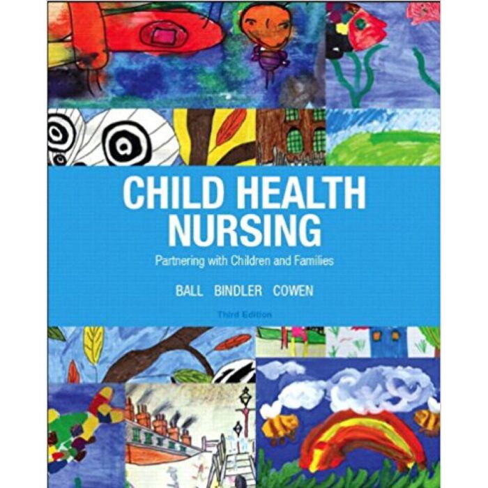 Child Health Nursing Partnering With Children Families 3rd Edition By Jane – Test Bank