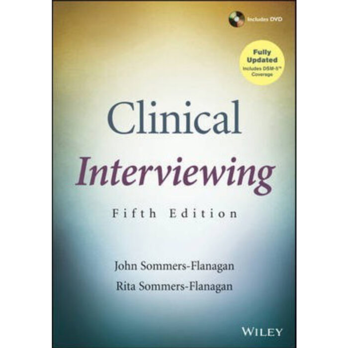 Clinical Interviewing 5th Edition By John Sommers – Test Bank