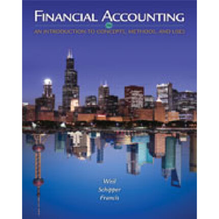 Financial Accounting An Introduction To Concepts Methods And Uses 14th Edition By Roman Weil – Test Bank