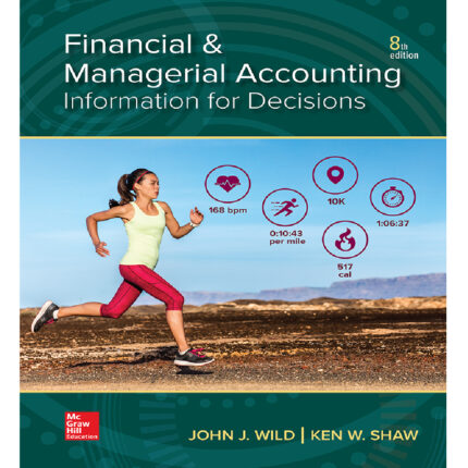 Financial And Managerial Accounting 8th Edition By John Wild – Test Bank