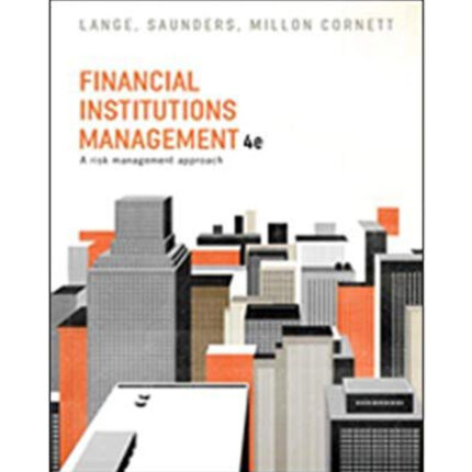 Financial Institutions Management 4th Edition By Saunders – Test Bank