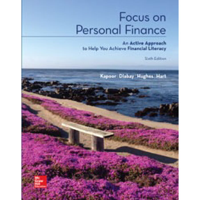 Focus On Personal Finance 6th Edition By Jack Kapoor – Test Bank 1