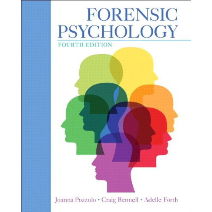 Forensic Psychology 4th Edition By Joanna Pozzulo – Test Bank