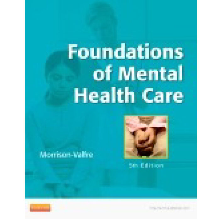 Foundations Of Mental Health Care 5th Edition By Michelle Morrison – Test Bank