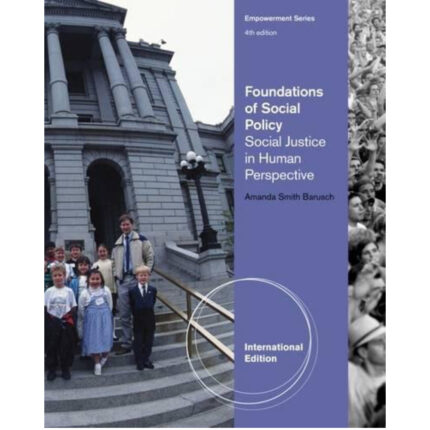 Foundations Of Social Policy Social Justice In Human Perspective 4th Edition By Amanda – Test Bank